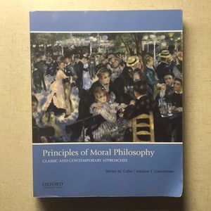 Principles of Moral Philosophy by Cahn and Force.